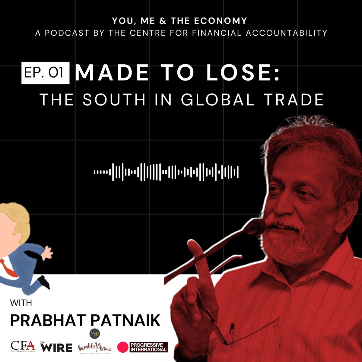 🎙️ New Episode Out Now!

You, Me and the Economy | Podcast

📉💰 The Tariff Wars: India and the Global South in a Fragmenting System of World Trade
🗣️ In conversation with Prabhat Patnaik

In this episode, renowned economist Prabhat Patnaik unpacks the long history of how global
