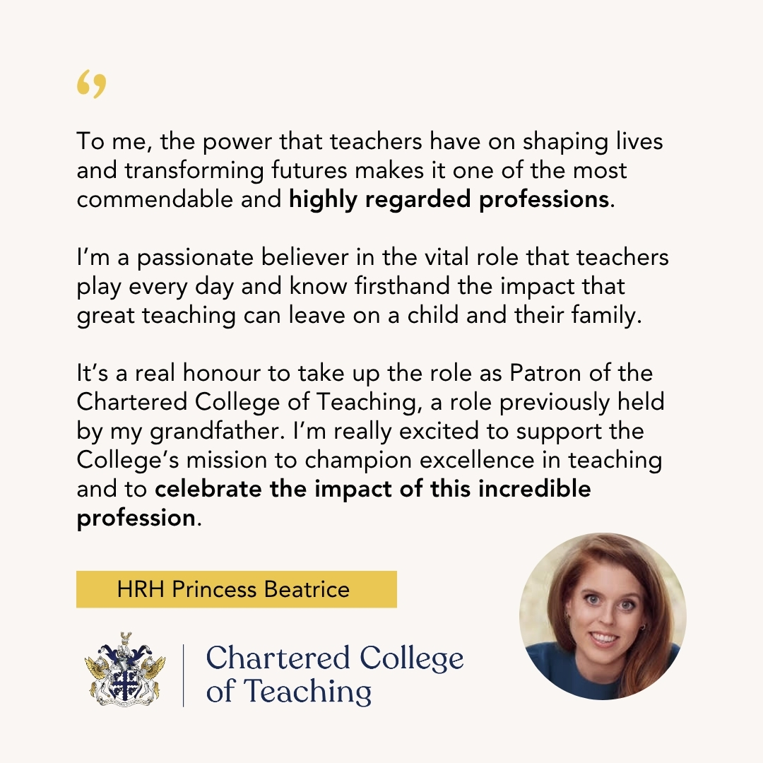 CharteredColl's tweet image. We're delighted to announce HRH Princess Beatrice as our new Patron!
Princess Beatrice has shown strong support for education through her work with Big Change and other organisations. Her patronage will help elevate the profession and support our mission to champion teachers.