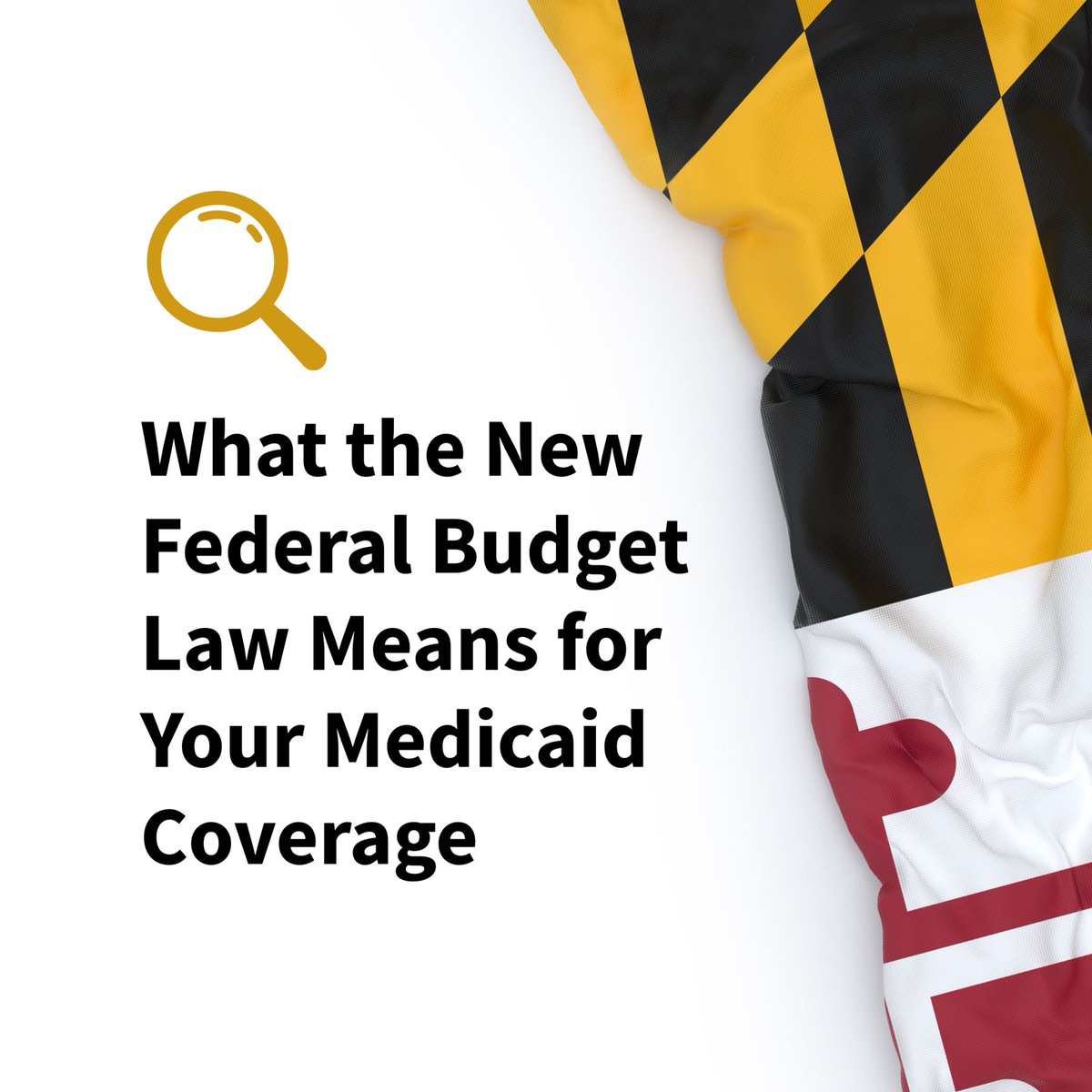The new federal budget law will impact #Medicaid coverage, with changes taking years to go into effect. #Marylanders can learn more about what this means for their coverage by reading the <a href="/MDHealthDept/">Maryland Department of Health</a>'s FAQ: sbee.link/eyjfvp69x3