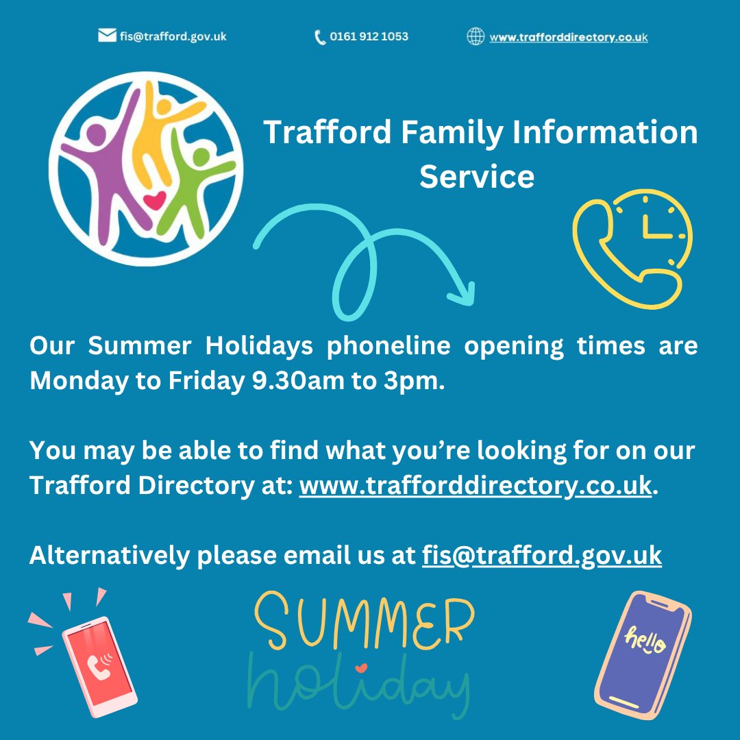 TraffordFIS's tweet image. 📣 Summer Holidays Phoneline hours ☎️
From 21 July, we're open Mon-Fri 9:30am-3pm.
Find info on our Trafford Directory: trafforddirectory.co.uk.
Email us at fis@trafford.gov.uk.