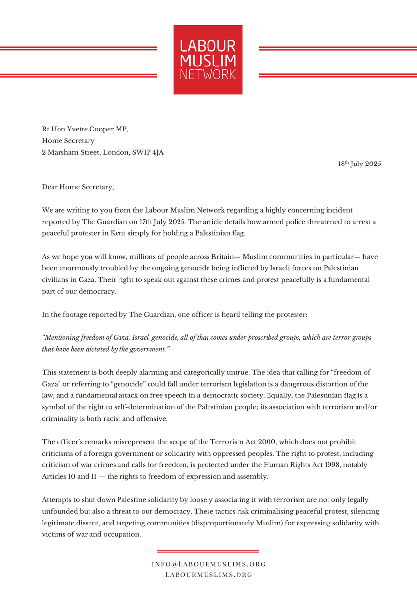 LabourMuslims's tweet image. The Labour Muslim Network has written to @YvetteCooperMP following reports of police officers threatening Palestine protesters with arrest.
Holding a Palestinian flag, condemning the ongoing genocide and calling for freedom for Gaza is not illegal.
This is about our democracy.