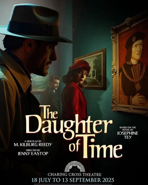World Premiere - The Daughter of Time, Previews start TODAY!
We’re thrilled to kick off the world premiere of The Daughter of Time, adapted by M. Kilburg Reedy from Josephine Tey’s novel — ranked No. 1 in the British Crime Writers’ Association’s Top 100 Crime Novels of All Time.