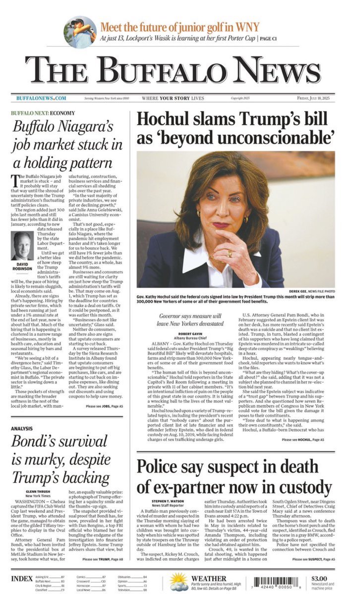 sheanecheles's tweet image. Today’s front page of The Buffalo News: @GovKathyHochul slams Trump’s bill as ‘beyond unconscionable’