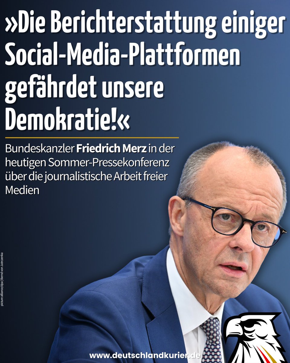 „Die Berichterstattung einiger Social-Media-Plattformen gefährdet unsere Demokratie!“ 

Bundeskanzler Friedrich Merz (CDU) greift in der Sommer-Pressekonferenz die journalistische Arbeit freier und alternativer Medien massiv an. 

❓ WIE LAUTET IHRE MEINUNG DAZU❓
