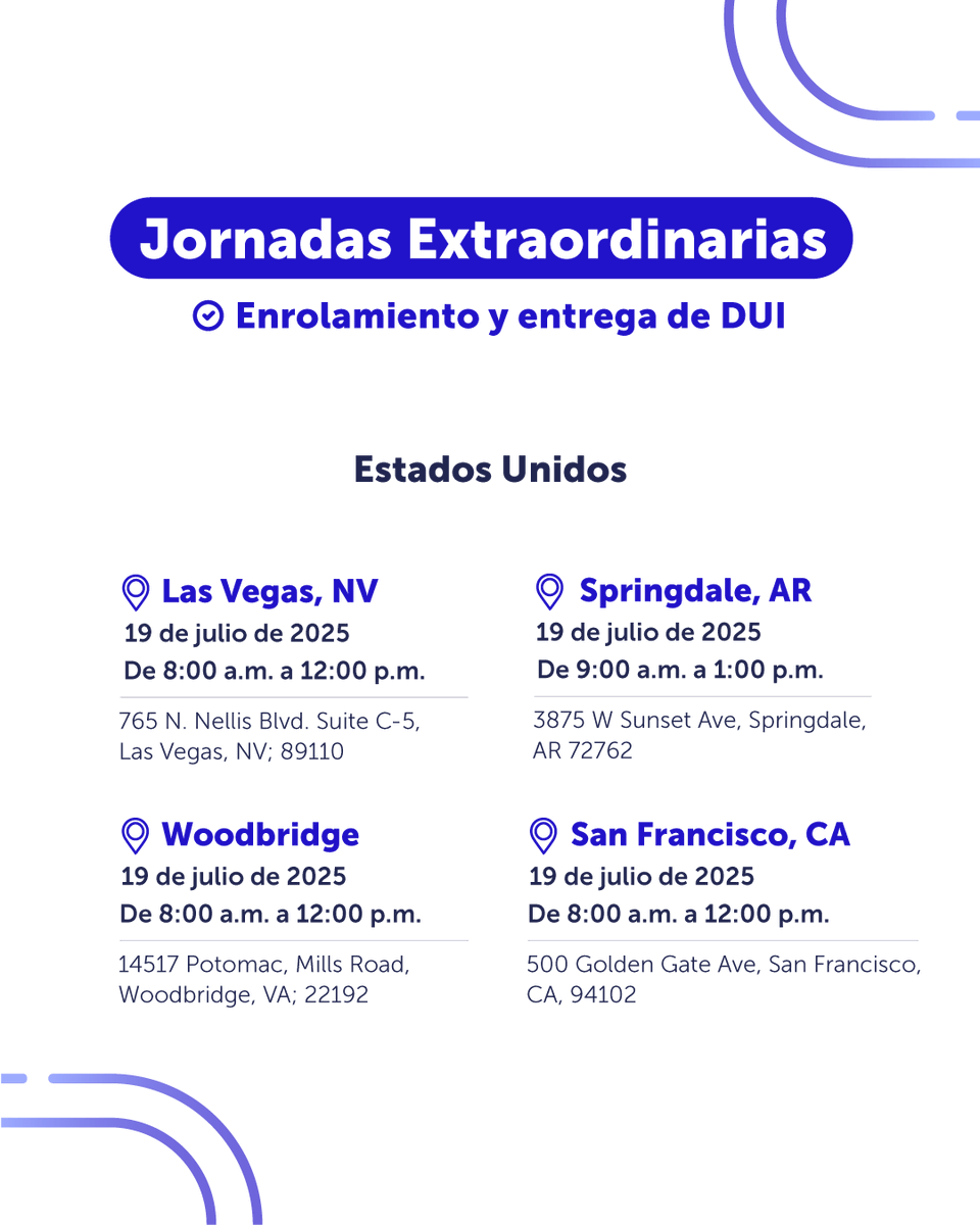 Consulados de El Salvador en Estados Unidos (@cgesaeneeuu) on Twitter photo Este sábado 19 de julio, tramita tu DUI en las jornadas de identidad que realizará el <a href="/rnpn_sv/">RNPN El Salvador</a> en:
📌 Las Vegas, NV
📌 Woodbridge
📌 Springdale, AR
📌 San Francisco, CA
Solicita más información llamando al Consulado Virtual:
📞 1-888-301-1130 Este sábado 19 de julio, tramita tu DUI en las jornadas de identidad que realizará el <a href="/rnpn_sv/">RNPN El Salvador</a> en:
📌 Las Vegas, NV
📌 Woodbridge
📌 Springdale, AR
📌 San Francisco, CA
Solicita más información llamando al Consulado Virtual:
📞 1-888-301-1130