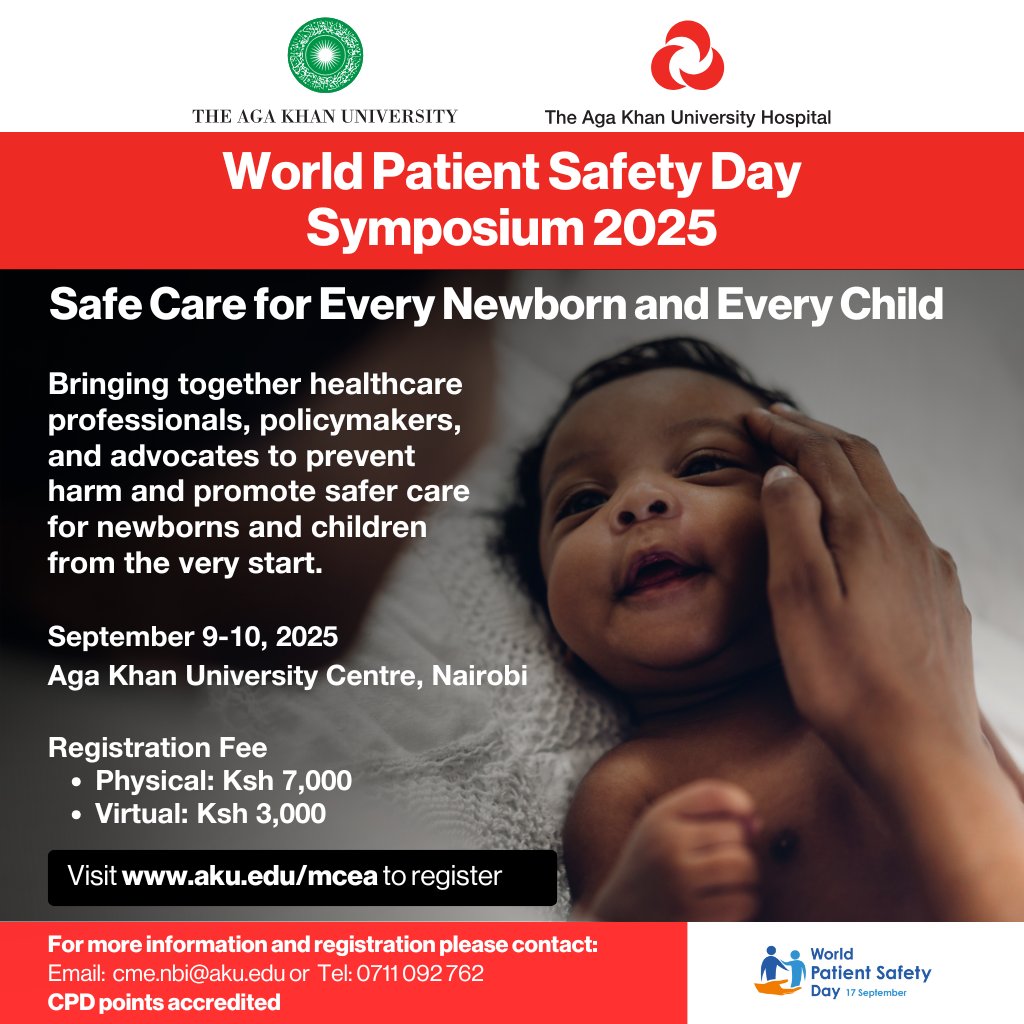 AKUMCEA's tweet image. Every child deserves safe care — from day one. Join us for the World Patient Safety Day Symposium 2025 on September 9–10 at Aga Khan University Centre, Nairobi. Register here: forms.gle/ZNQfmLdkQcru37…
#WPSD2025 #SaferCare