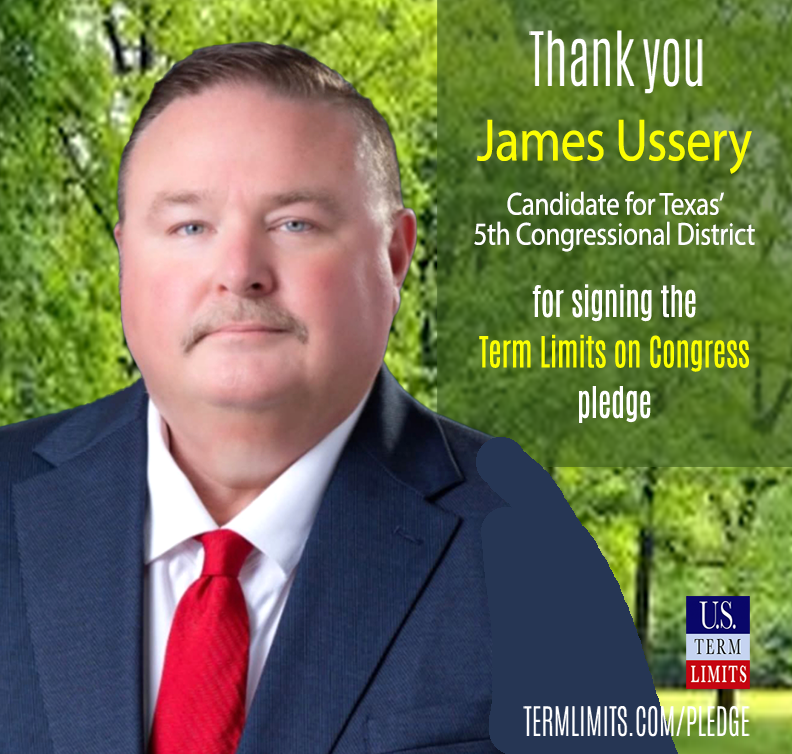 USTermLimits's tweet image. Thank you James Ussery for House of Representatives District 5 Texas for signing the #termlimits on Congress pledge. termlimits.com/wp-content/upl…