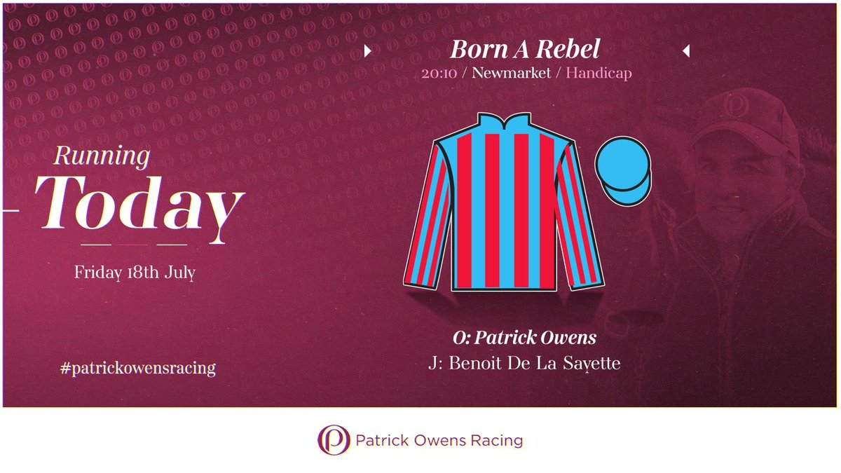 Running today:

🏇 Born A Rebel | Newmarket | 8.10pm

#PatrickOwensRacing