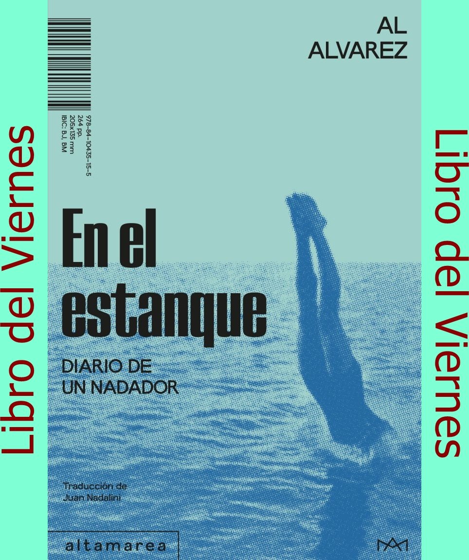 Albaeditorial's tweet image. Hoy nuestro Libro del Viernes es «En el estanque. Diario de un nadador», de Al Alvarez, @Altamarea_Ed, traducción de Juan Nadalini: lc.cx/XUXC-P.