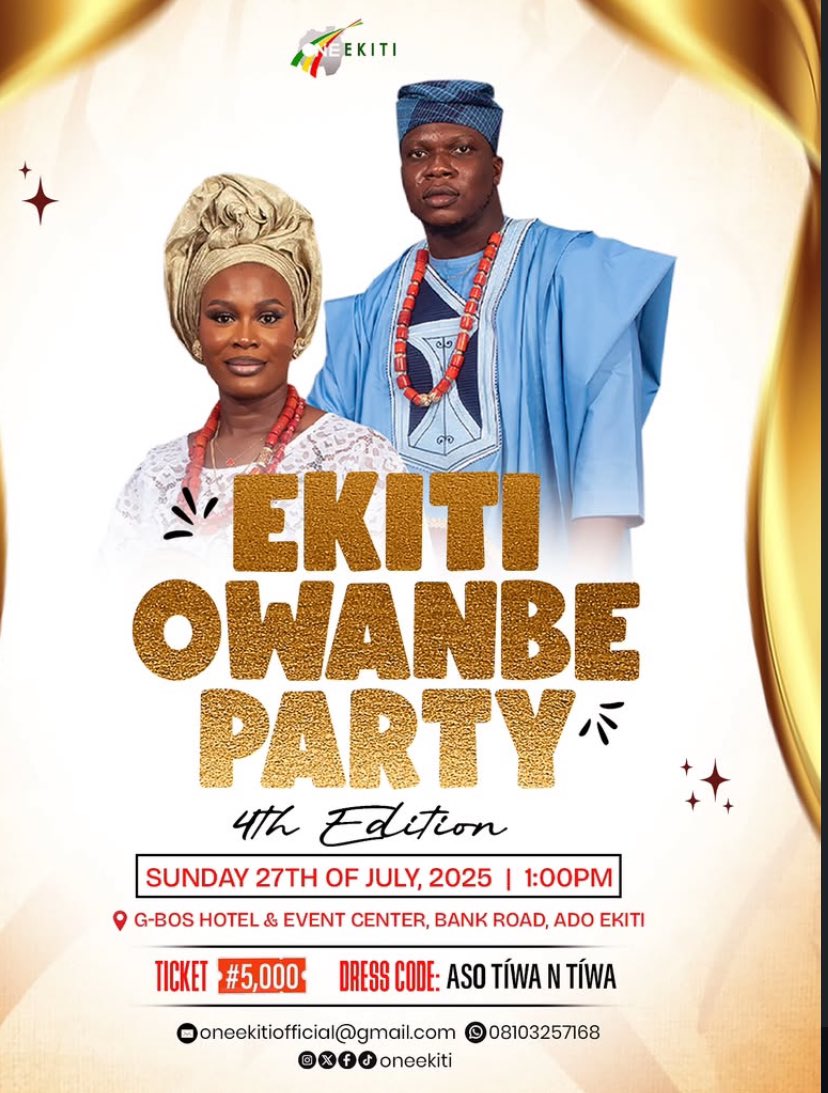 The 4th edition, this is going to be bigger and better with you on board.

#EkitiOwambeParty is here again, and we can’t wait to party with you.

July 27th,2025 | 1pm @ G-bos Hotel and Event Center
TICKET: #5,000

To purchase your ticket, kindly send a dm to <a href="/OneEkiti/">One Ekiti</a>