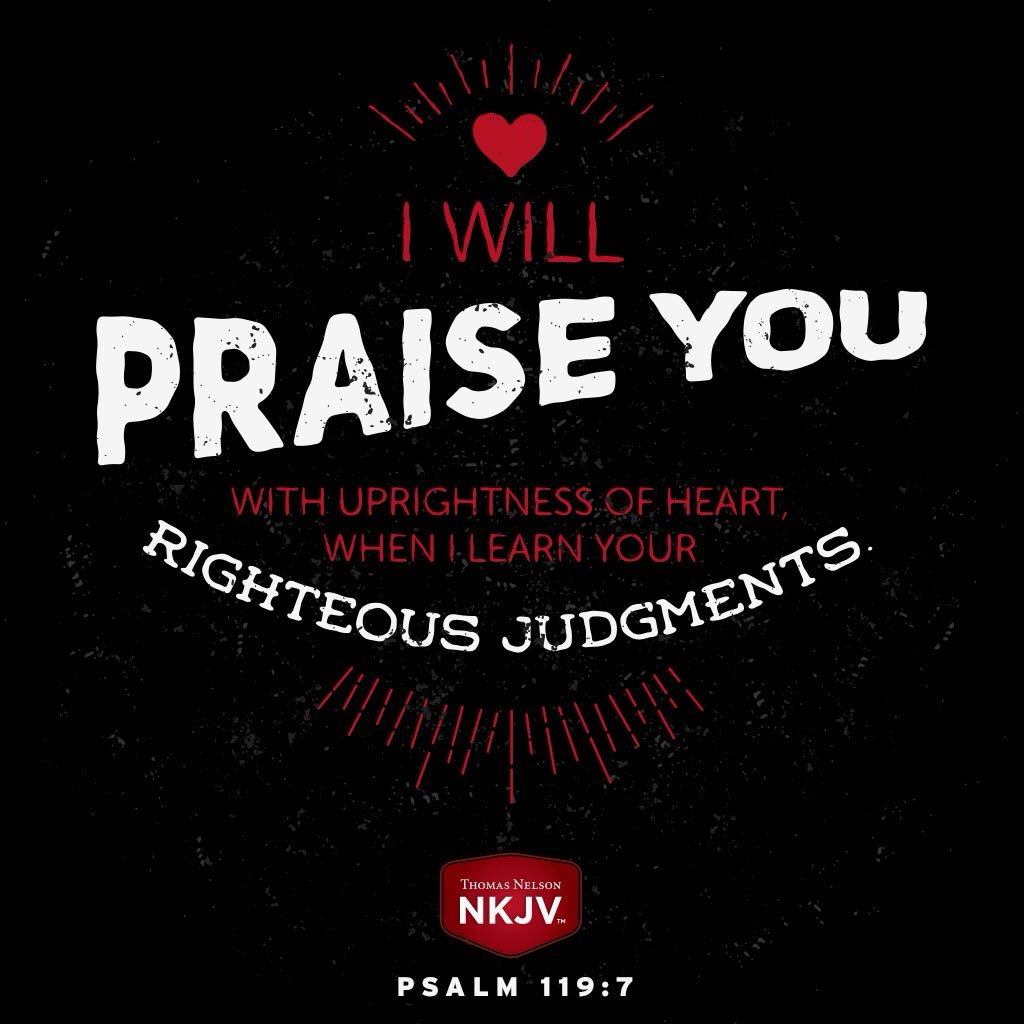 Psalm 118:7-8 (LSB Strong's) 7 I shall give thanks to You with uprightness of heart,
When I learn Your righteous judgments.
8 I shall keep Your statutes;
Do not forsake me utterly! olivetree.com/votd/index.php…