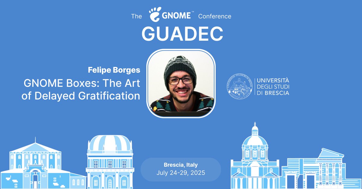 📦 "GNOME Boxes: The Art of Delayed Gratification"
with Felipe Borges at #GUADEC2025
📅 25 July 🕒 09:00 CEST 📍 Brescia

💭 Felipe shares how hitting a wall with GTK3 reignited his passion for building better apps.

🔗 events.gnome.org/event/259/cont…

#GNOME #GTK #Boxes #OpenSource