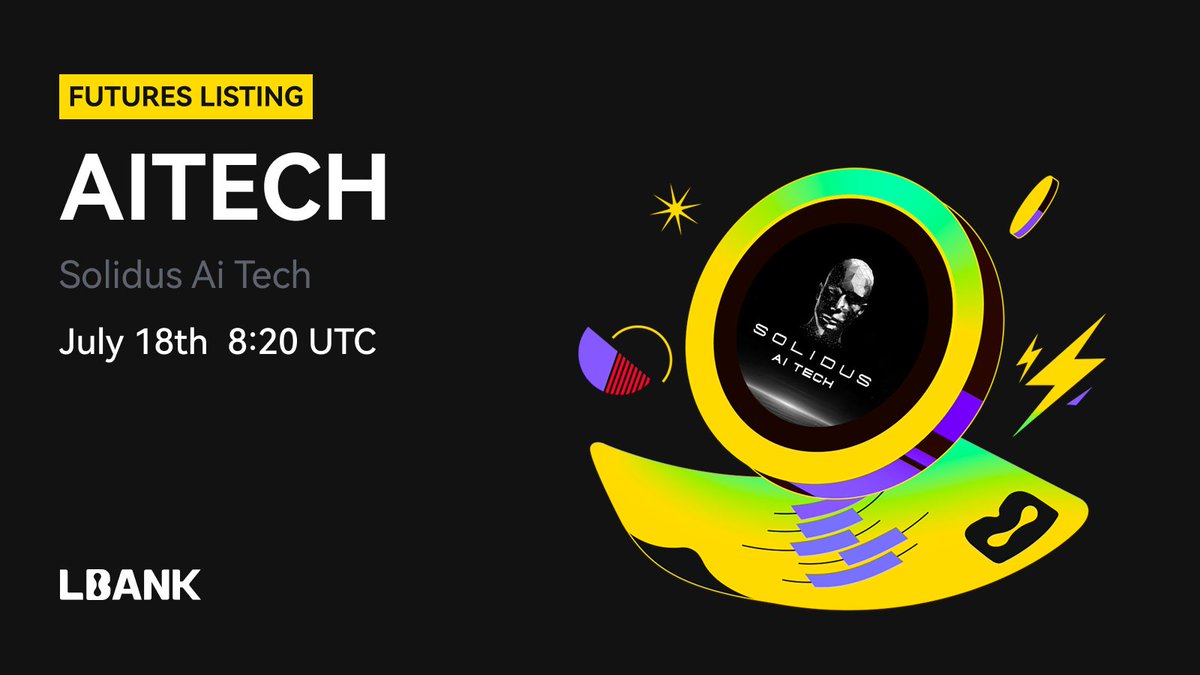 LBankFutures's tweet image. 🔥 #LBankFutures New Listing🚀
📜 $AITECH (Solidus AI Tech) perpetual with up to 20x leverage now live on #LBank!
💎 For more details and updates:
lbank.com/support/articl…