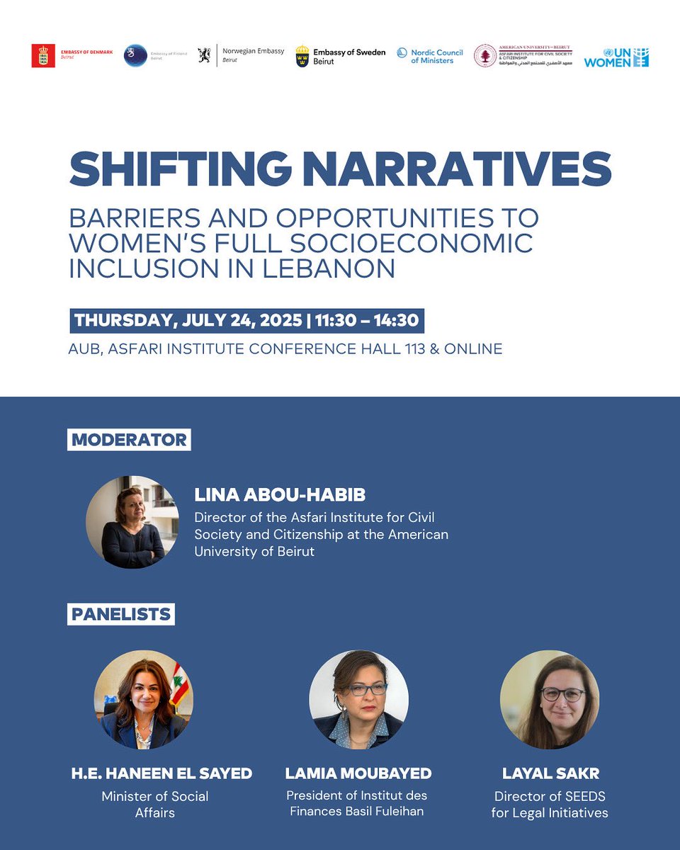 Join us in a conversation on the barriers &amp; opportunities for women’s full economic participation in Lebanon, in partnership with UN Women, the Embassies of Denmark, Finland, Norway &amp; Sweden 🇱🇧🇩🇰🇫🇮🇳🇴🇸🇪

🗓 July 24, 2025
⏰ 11:30 AM – 2:30 PM
📍 Conference Hall 113, AUB &amp; online