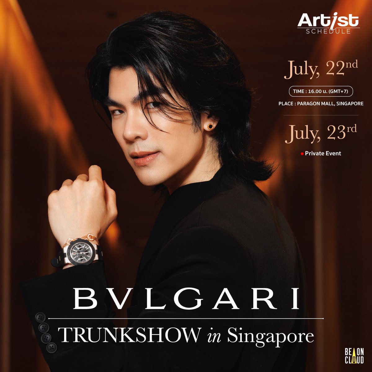 📍 ตารางงานศิลปิน BeOnCloud 
🗓 วันที่ 22-23 กรกฎาคม 2568 มาย ภาคภูมิ ร่วมงาน BVLGARI TRUNKSHOW in Singapore 

#BeOnCloud