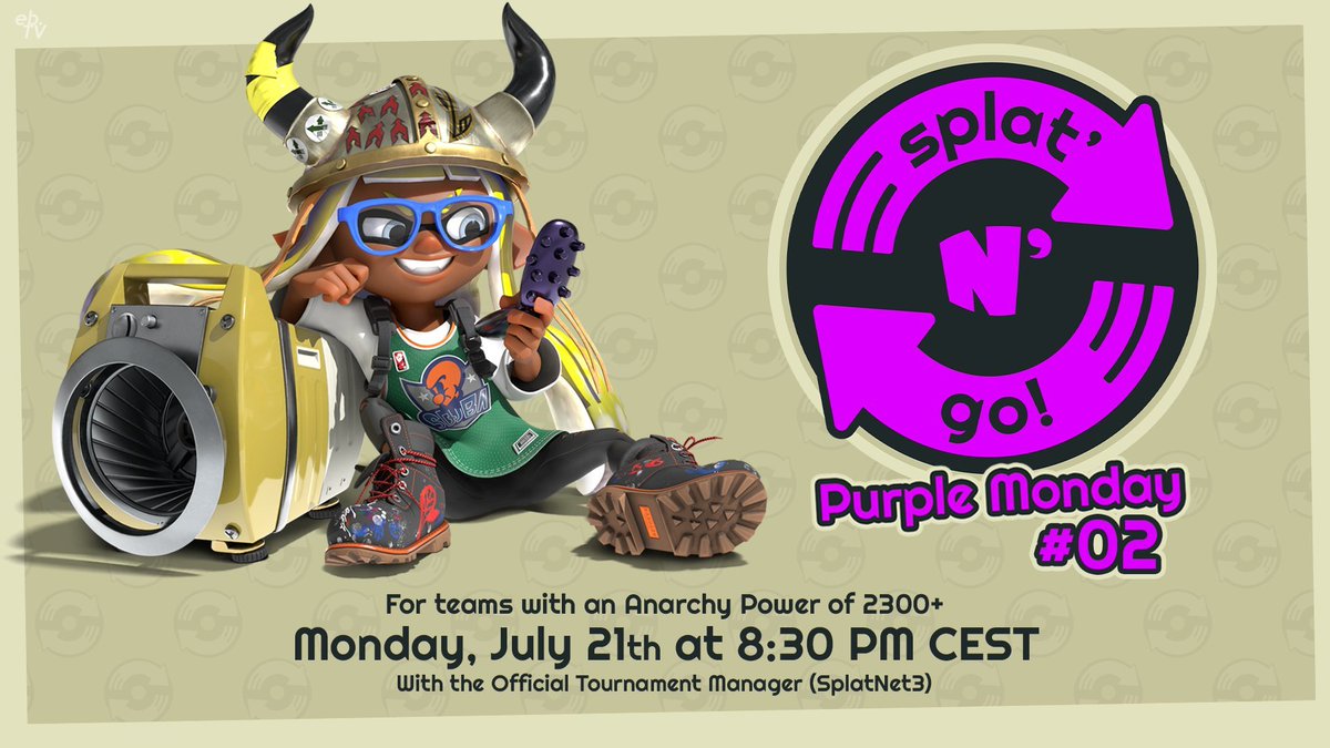📢 Reminder: Splat'n'Go Purple Monday is back! 🏆
Join the tournament with cash prize, exclusively for Europe’s top players! 🇪🇺

📅 July 21 at 8:30 PM
🎮 Splat Zones only
🟣 Teams with 2300+ Anarchy Power
🎁 €80 for the winners / €40 for the runners-up
📺 Live in English and
