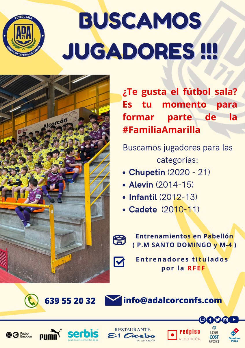 AD Alcorcón FS 2024 / 2025 (@adalcorconfs) on Twitter photo BUSCAMOS JUGADORES
Juega al fútbol sala en la #FamiliaAmarilla
Buscamos jugadores para las categorías: chupetin, alevin, infantil y cadete
Entrenador titulados y entrenamientos en pabellón
Si quieres unirte al club contacta con nosotros
📞 639552032
✉️ info@adalcorconfs.com BUSCAMOS JUGADORES
Juega al fútbol sala en la #FamiliaAmarilla
Buscamos jugadores para las categorías: chupetin, alevin, infantil y cadete
Entrenador titulados y entrenamientos en pabellón
Si quieres unirte al club contacta con nosotros
📞 639552032
✉️ info@adalcorconfs.com