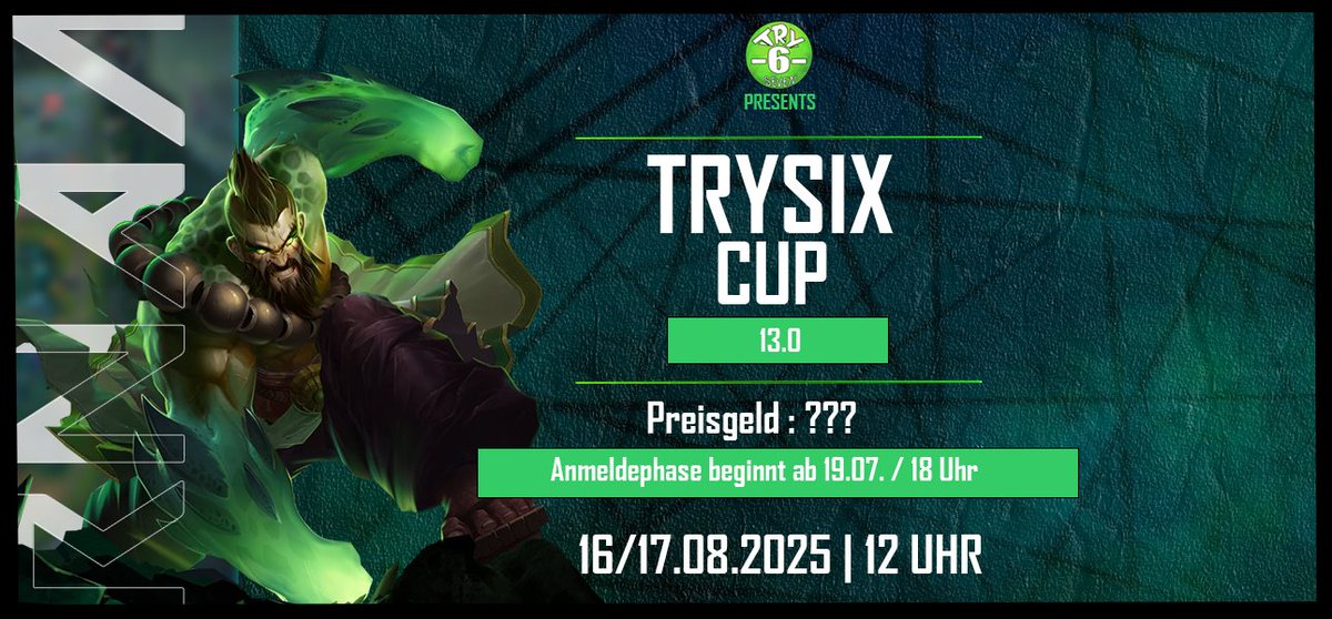 TRYSIX CUP 13.0 
ANMELDUNG AB MORGEN
BIG HYPE 
Für niedrige Elo eher gedacht ! 

Infos und Anmeldung ab morgen 18 uhr über Battlefy : battlefy.com/trysix-cup/try…