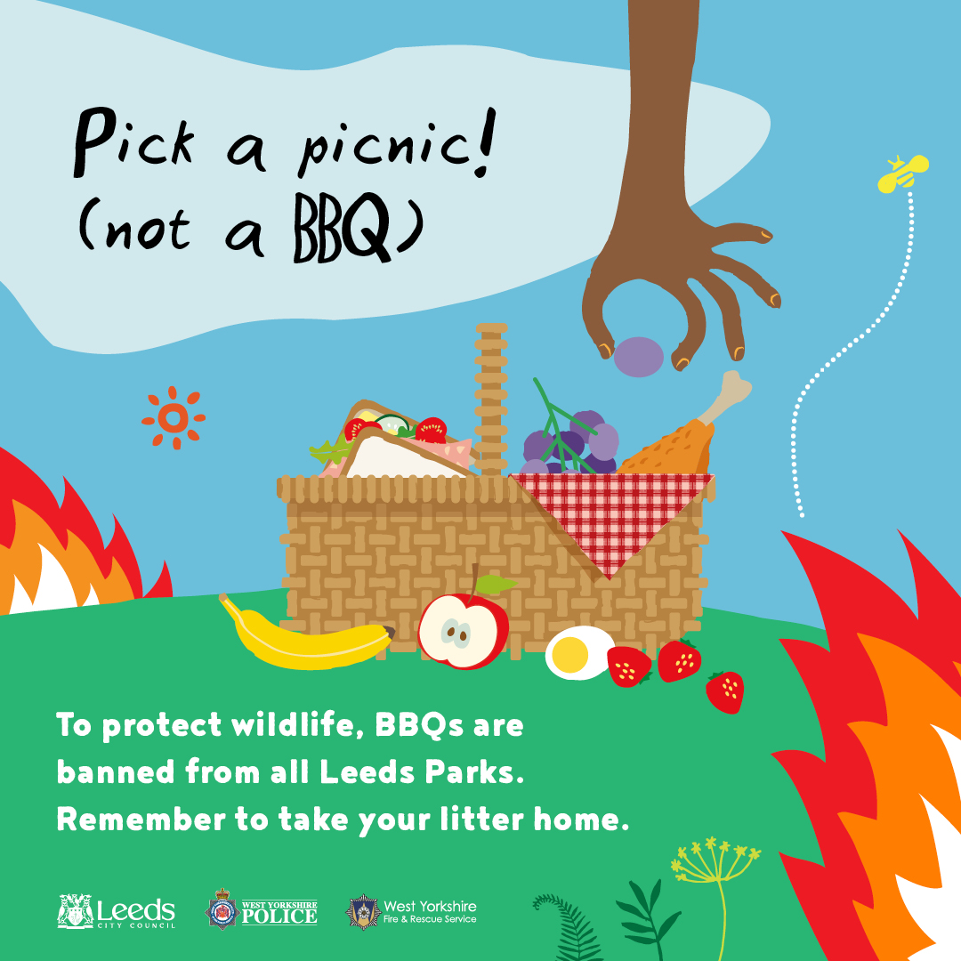 Leeds Parks (@leedsparks) on Twitter photo On a lovely sunny day, why not pick a picnic instead of a BBQ? 🥪
Don’t forget to take your litter home or dispose of it correctly.
Please remember BBQs are banned from all Leeds Parks. On a lovely sunny day, why not pick a picnic instead of a BBQ? 🥪
Don’t forget to take your litter home or dispose of it correctly.
Please remember BBQs are banned from all Leeds Parks.