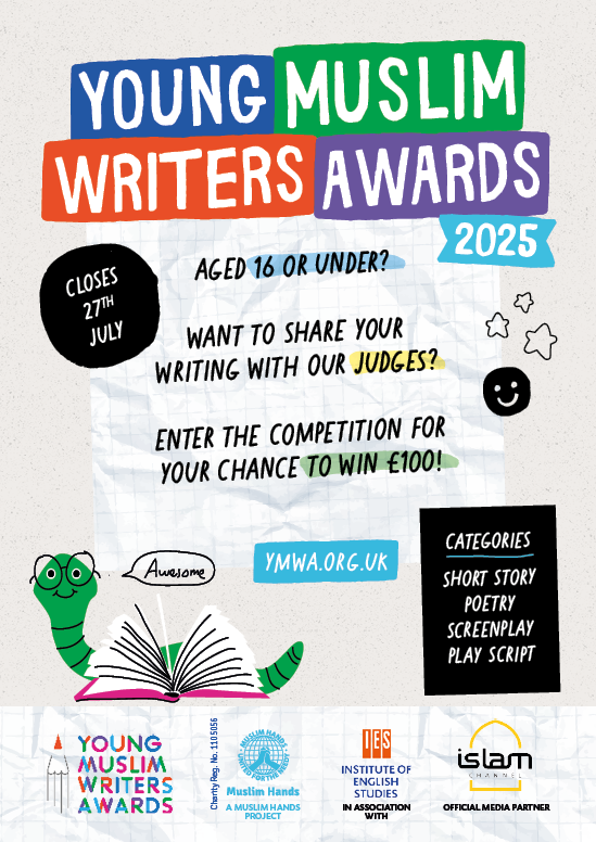 YMWAwards's tweet image. 📢 Final call! The Young Muslim Writers Awards closes Sunday 27th July!
🎉 £100 prize for winners
✍️ Open to UK kids aged 16 & under
📝 Categories: Short Story, Poetry, Screenplay & Play Script
Submit here 👉 muslimhandsuk.wufoo.com/forms/young-mu… #YMWA2025
