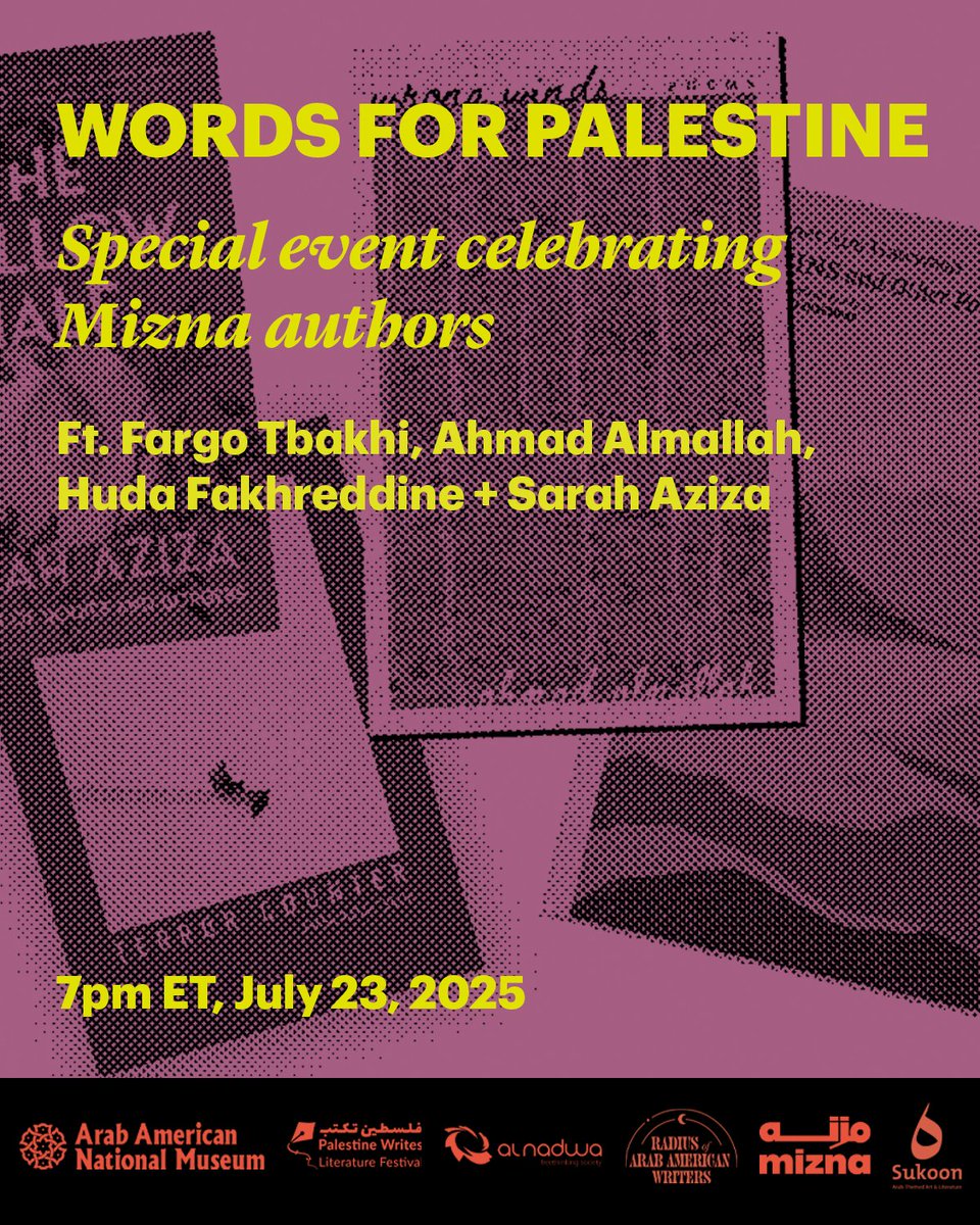 Mizna_ArabArt's tweet image. Join our monthly online series Words for Palestine 7/23, 2025 at 7pm ET/6pm CT
This special edition celebrates Mizna authors who have recently released or have forthcoming books, Fargo Tbakhi, Ahmad Almallah, Huda Fakhreddine, and Sarah Aziza.
mizna.org/event/words-fo…
