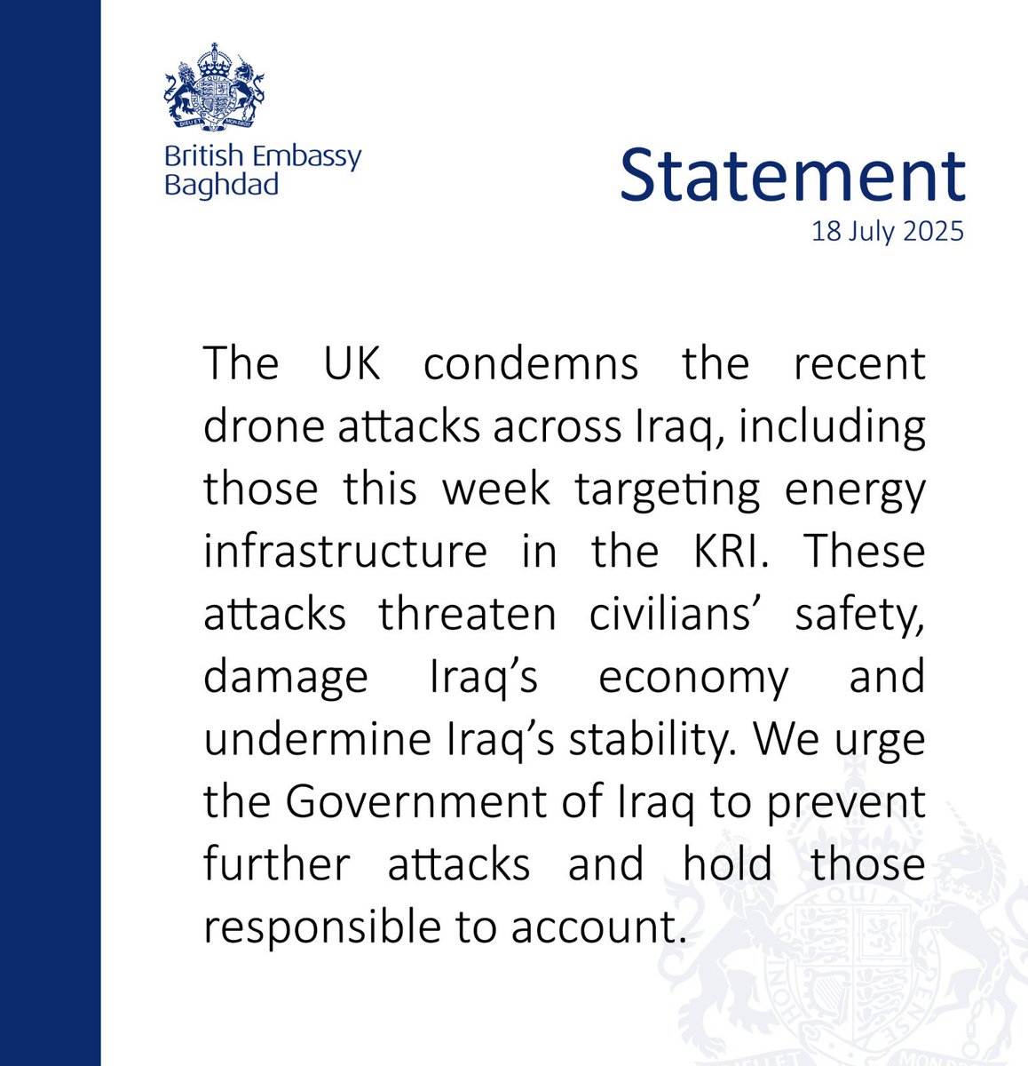 The UK condemns the recent drone attacks across Iraq.