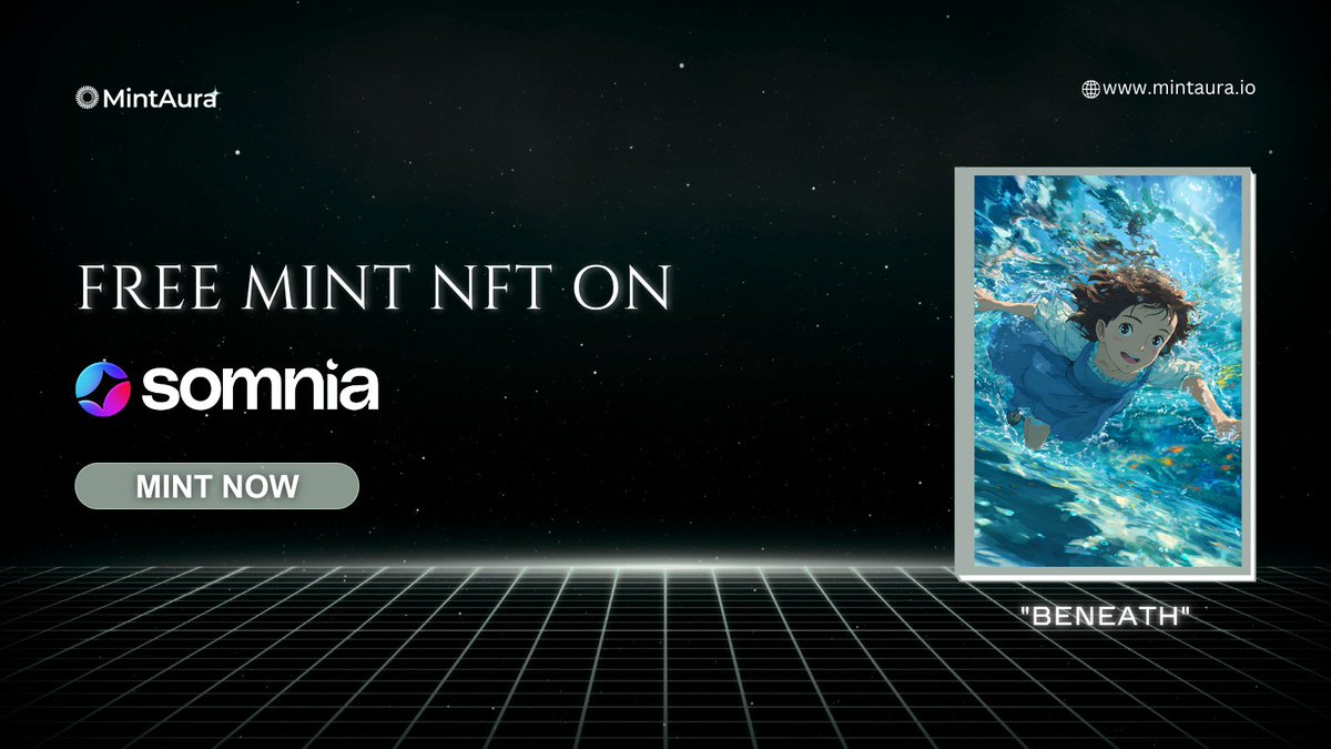 Mint Free NFT On Somnia Testnet 🌟

🔗 Beneath: mintaura.io/beneath

Retweet &amp; Comment Wallet Address 🎁