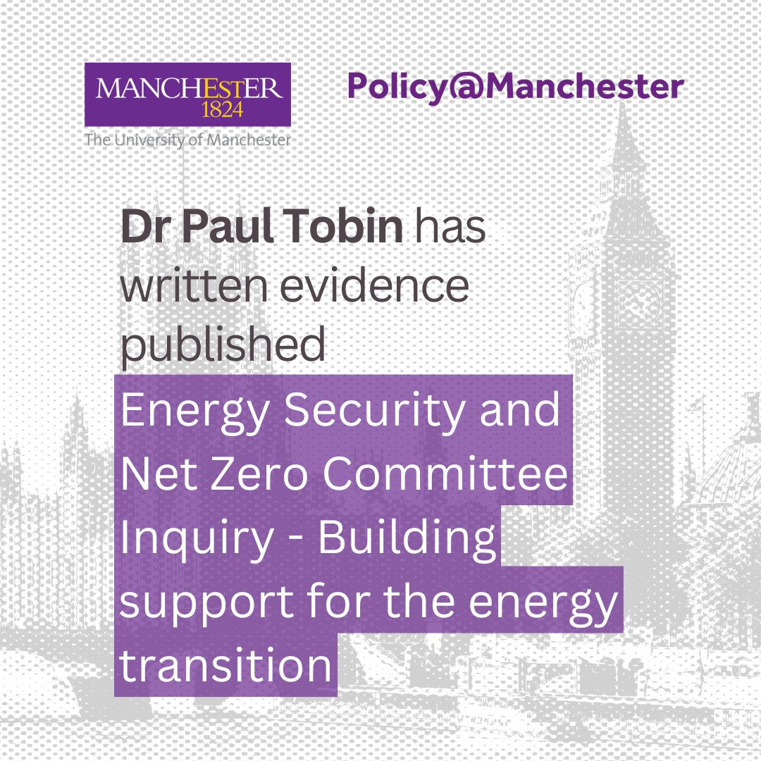 UoMPolicy's tweet image. Alongside the energy transition, vocal opposition to net zero has grown in strength.
Dr Paul Tobin has had written evidence published by the Energy Security and Net Zero Committee, discussing ways of countering this narrative.
Read the evidence here: committees.parliament.uk/writtenevidenc…