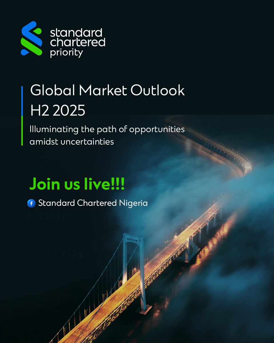 StanChartNG's tweet image. JOIN US LIVE ON FACEBOOK as we unveil the Global Market Outlook for H2 2025, your roadmap through today’s uncertainty.

From shifting interest rates to global growth forecasts, we’re breaking down what matters, what’s changing, and where new opportunities lie.

#StanChartNG