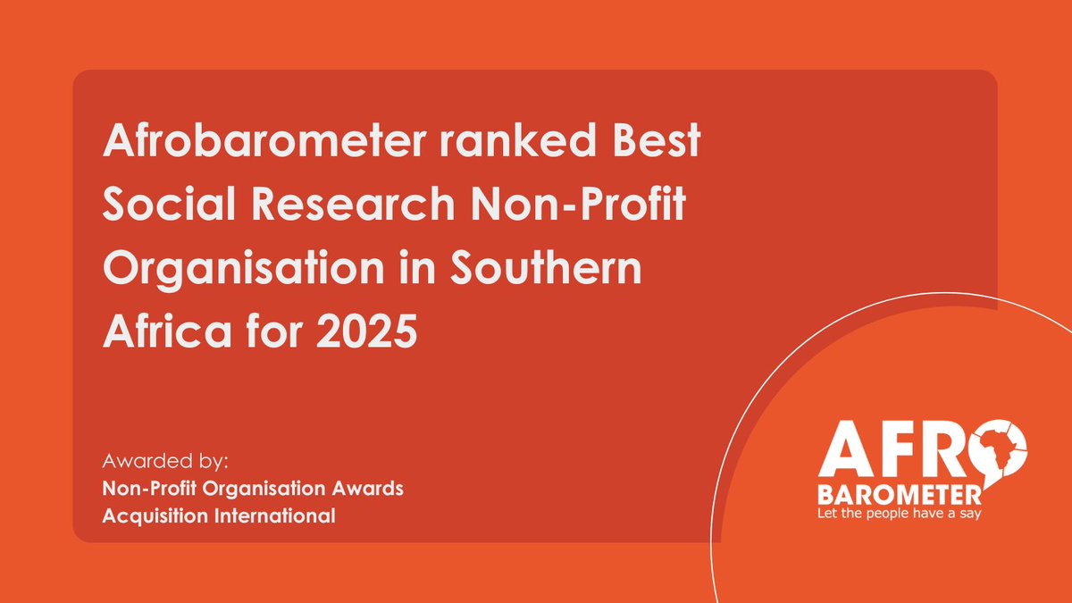 We've got great news to share! Afrobarometer has been recognised by Acquisition International as the Best Social Research NPO in Southern Africa in 2025 under the Non-profit Organisation Awards category. We're honoured to receive this award and look forward to continuing to