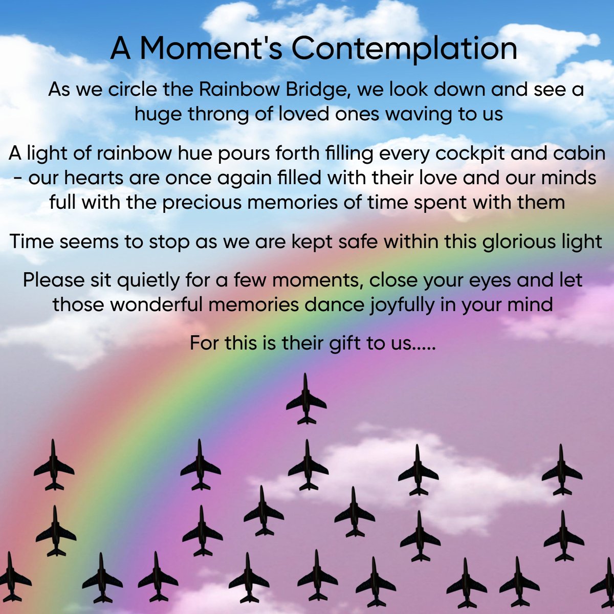 Flight Leader to all #TheAviators flyers and guests – we have arrived the Rainbow Bridge - Please hold formation and sit in silent contemplation for a few minutes OVR