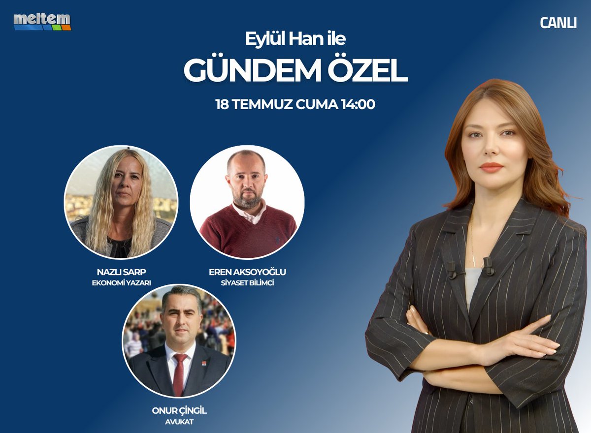 #EylülHan’ın sunduğu #GündemÖzel bugün saat 14:00'de #MeltemTV'de  

Program Konukları 
➡️ Nazlı Sarp (Ekonomi Yazarı)
➡️ Eren Aksoyoğlu (Siyaset Bilimci)
➡️ Onur Çingil (Avukat)

<a href="/EylulHanTv/">Eylül Han Tezel</a> <a href="/onurcingil/">ONUR CİNGİL</a> <a href="/eren_aksoyoglu/">Eren Aksoyoğlu</a> <a href="/ekonomi_ajanda/">Nazlı Sarp</a>