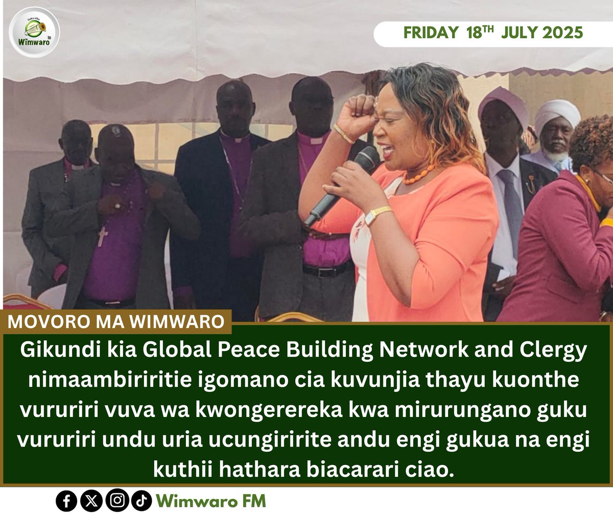 Gikundi kia Global Peace Building Network and Clergy nimaambiriritie igomano cia kuvunjia thayu kuonthe vururiri vuva wa kwongerereka kwa mirurungano guku vururiri undu uria ucungiririte andu engi gukua na engi kuthii hathara biacarari ciao.