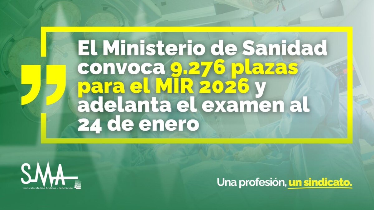 smandaluz's tweet image. 🟩 El Ministerio de Sanidad convoca 9.276 plazas para el MIR 2026 y adelanta el examen al 24 de enero
Más información en ➡️ smandaluz.com/ministerio-san…