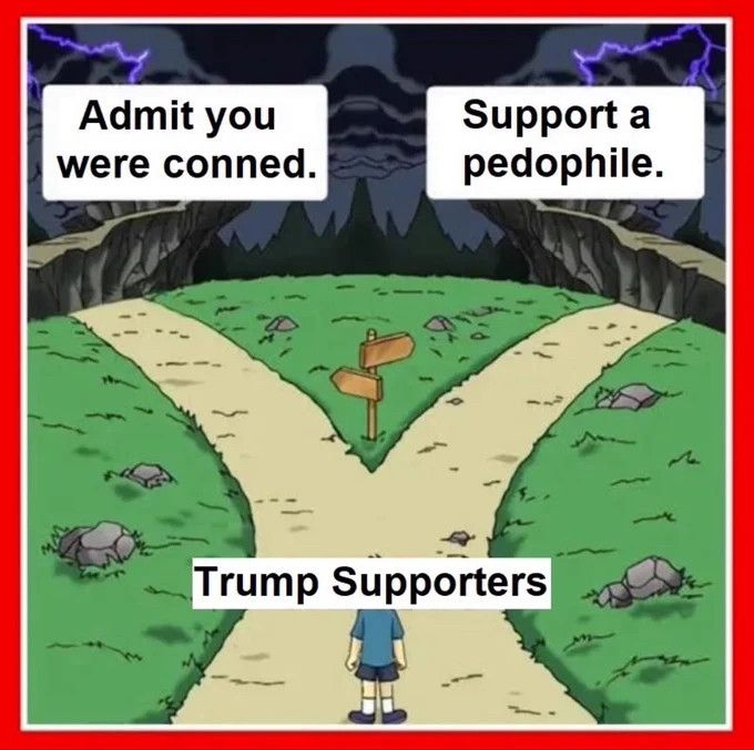 DutchyPatrick's tweet image. Admit you were conned or support a pedophile...