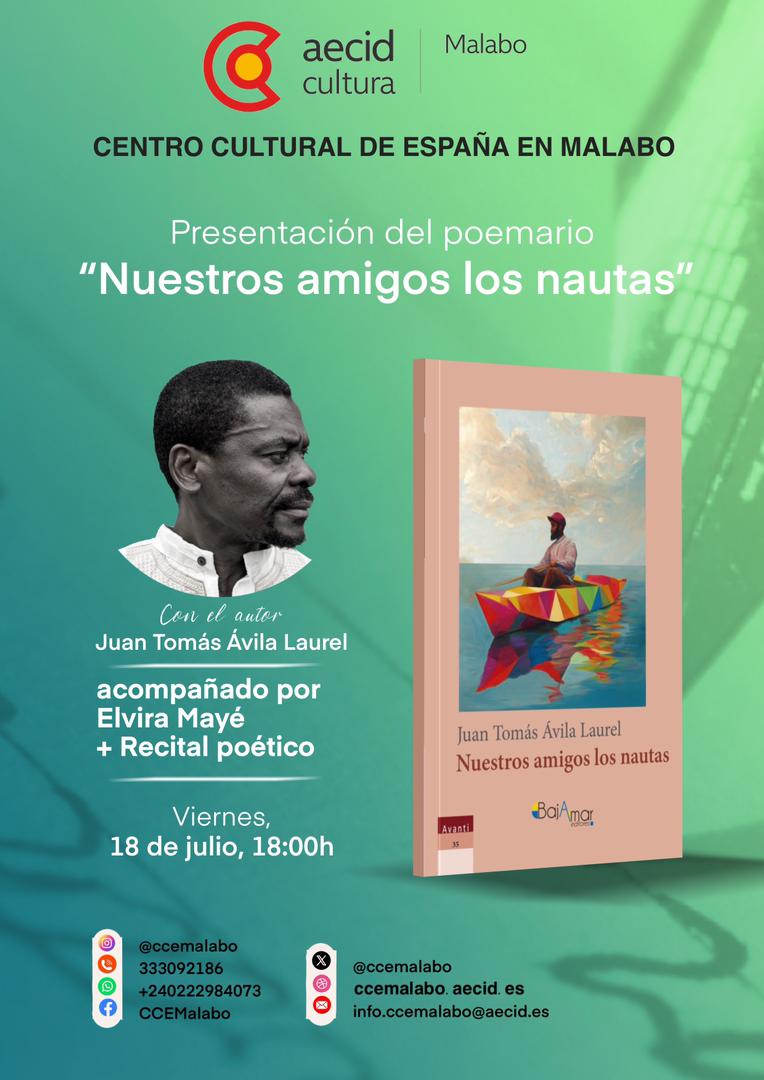 ccemalabo's tweet image. Te esperamos hoy, a las 18:00h, en la presentación del poemario "Nuestros amigos los nautas" en el Centro Cultural de España en Malabo, con el autor Juan Tomás Ávila Laurel, acompañado por Elvira Mayé, mas recital poético. Entrada gratuita.
@EmbEspMalabo #EspañaEnGE @AhoraEg