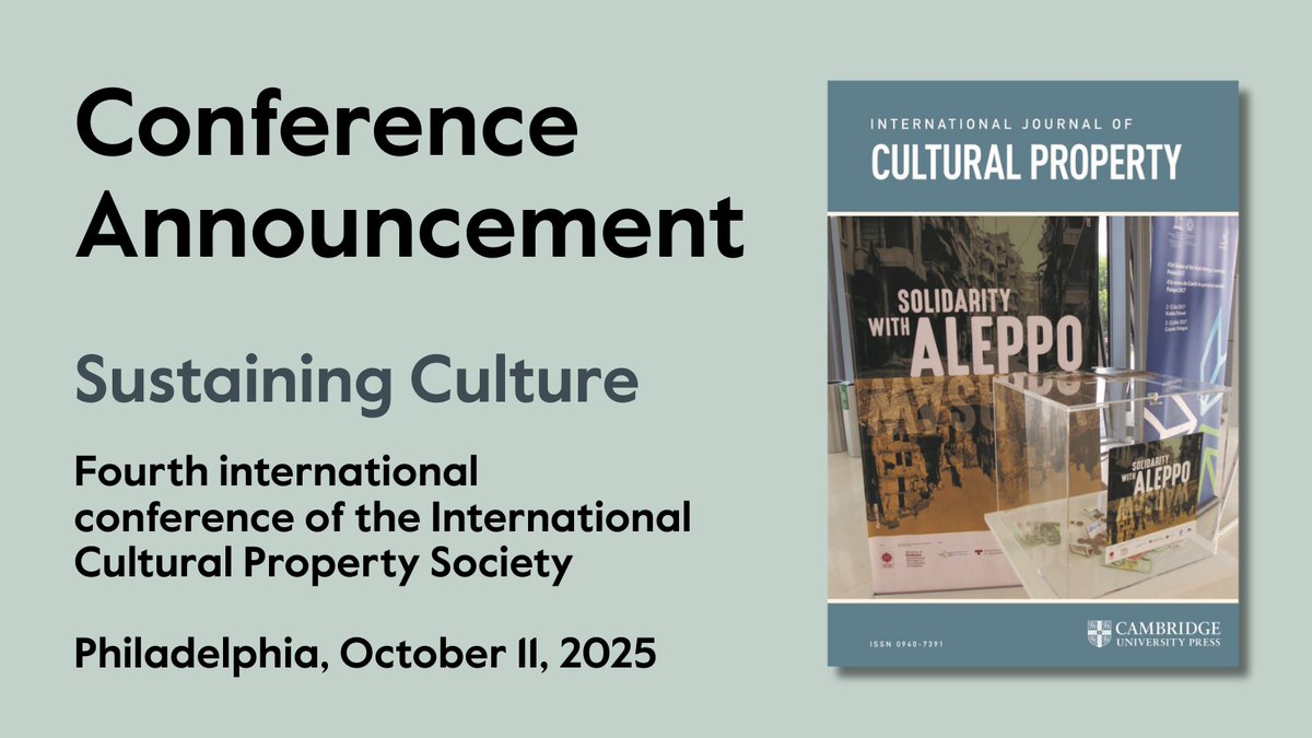 📢 Conference Announcement: 'Sustaining Culture'📢 
The fourth conference of the International Cultural Property Society will take place in Philadelphia on October 11, 2025. Register your interest: ▶️ cup.org/4ljsqCD

#SustainingCulture
#CulturalProperty
#Archaeology