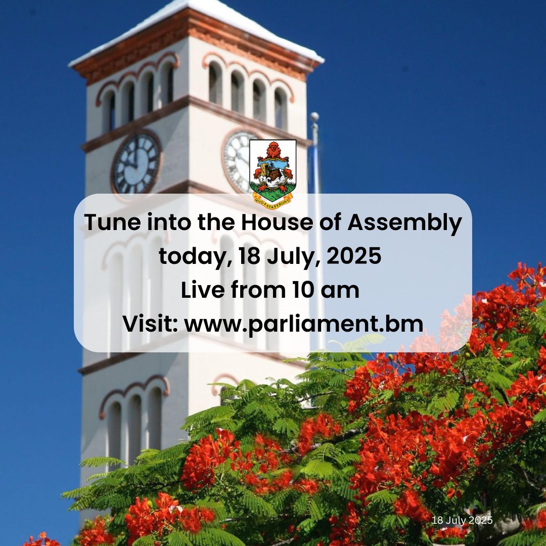BdaGovernment's tweet image. The public is invited to tune into the House of Assembly today, Friday, 18 July 2025. The session will be live from 10:00 a.m. at parliament.bm.
All are encouraged to listen to the proceedings and remain informed about key initiatives and updates affecting the…