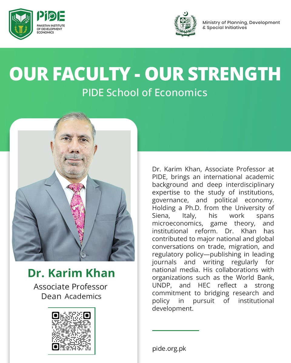 Pakistan Institute of Development Economics (PIDE) (@pidepk) on Twitter photo Meet Dr. Karim Khan (<a href="/karimeconomist/">Karim Khan</a>) Associate Professor and DEAN Academics at PIDE.
With a Ph.D. from the University of Siena, Italy, Dr. Khan brings global insight to economics, game theory, and institutional reform. His work bridges research and real-world policy with Meet Dr. Karim Khan (<a href="/karimeconomist/">Karim Khan</a>) Associate Professor and DEAN Academics at PIDE.
With a Ph.D. from the University of Siena, Italy, Dr. Khan brings global insight to economics, game theory, and institutional reform. His work bridges research and real-world policy with