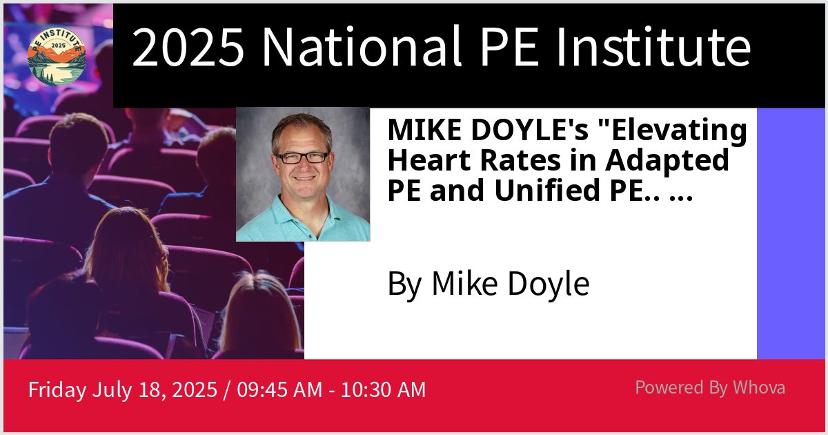 I will give a talk TODAY at the 2025 National PE Institute on "Elevating Heart Rates in Adapted PE and Unified PE.. Activities that keep the amount of explanation low but  heart rates high!". Hoping for a great turnout! #PEInstitute25 - via #Whova event app