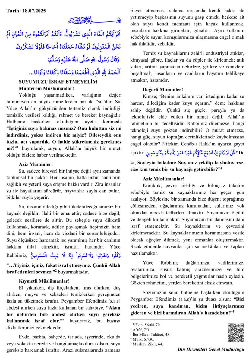 “Çünkü su; güçle, parayla ya da teknolojiyle elde edilen bir nimet değil; Allah’ın rahmetinin bir tecellisidir. Rabbimiz dilemezse, hangi teknoloji suyu gökten indirebilir?”

Hutbeden