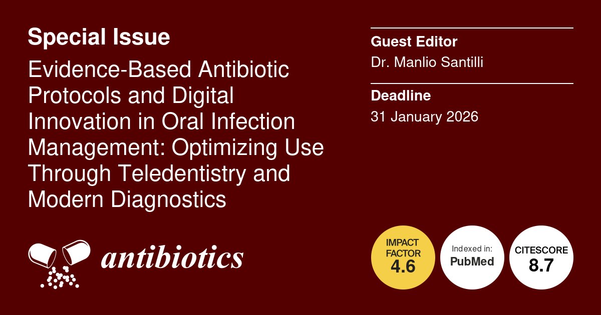 antibioticsmdpi's tweet image. 📚Evidence-Based #Antibiotic Protocols and Digital Innovation in Oral #Infection Management: Optimizing Use Through #Teledentistry and Modern Diagnostics
😊Edited by Dr. Manlio Santilli from @univUda
📆Submission Deadline: 31 January 2026
🔗Submit at: mdpi.com/journal/antibi…