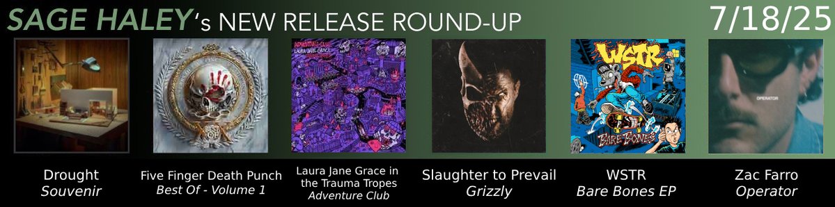 Sage Haley (@sagexhaley) on Twitter photo What is UP, my dudes?! It’s Friday again, meaning it’s time for another NEW RELEASE ROUND-UP! Which of these new releases is your personal favorite? 💿
<a href="/droughtband/">DROUGHT</a> <a href="/FFDP/">Five Finger Death Punch</a> <a href="/LauraJane_Grace/">Laura Jane Grace</a> <a href="/STPmetal/">Slaughter To Prevail</a> <a href="/wstrband/">WSTR</a> <a href="/zacfarro/">Zac Farro</a> What is UP, my dudes?! It’s Friday again, meaning it’s time for another NEW RELEASE ROUND-UP! Which of these new releases is your personal favorite? 💿
<a href="/droughtband/">DROUGHT</a> <a href="/FFDP/">Five Finger Death Punch</a> <a href="/LauraJane_Grace/">Laura Jane Grace</a> <a href="/STPmetal/">Slaughter To Prevail</a> <a href="/wstrband/">WSTR</a> <a href="/zacfarro/">Zac Farro</a>