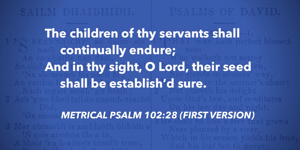 fccscot's tweet image. Metrical Psalm 102:28 – The children of thy servants shall #purityofworship #MetricalPsalms