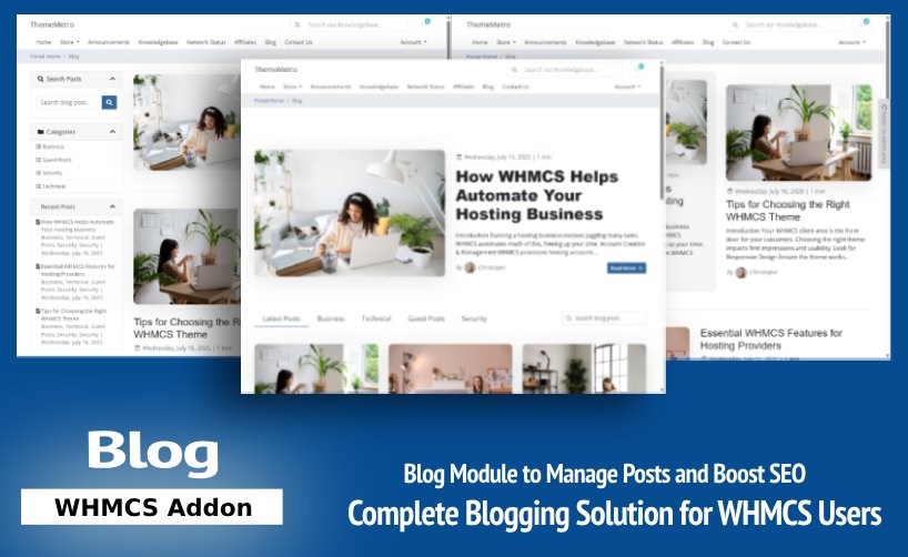 We’re excited to announce the launch of our brand-new WHMCS Blog Module—a complete, SEO-optimized blogging solution built specifically for #WHMCS.

Explore all features and live Demo 📷
thememetro.com/whmcs-addons