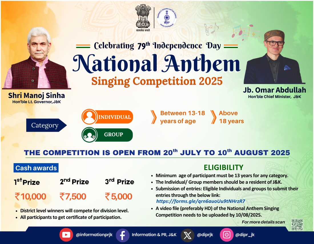 Information & PR, J&K (@diprjk) on Twitter photo Ahead of upcoming Independence day celebrations , the <a href="/diprjk/">Information & PR, J&K</a> announces National Anthem Singing Competition-2025
Best entries to win cash prizes.
Submit enteries on forms.gle/qrn6auoUu9tNHr…
<a href="/PMOIndia/">PMO India</a>
<a href="/HMOIndia/">गृहमंत्री कार्यालय, HMO India</a>
<a href="/MIB_India/">Ministry of Information and Broadcasting</a>
<a href="/mygovindia/">MyGovIndia</a>
@OfficeOFLGJandK
<a href="/CM_JnK/">Office of Chief Minister, J&K</a>
<a href="/PIB_India/">PIB India</a> Ahead of upcoming Independence day celebrations , the <a href="/diprjk/">Information & PR, J&K</a> announces National Anthem Singing Competition-2025
Best entries to win cash prizes.
Submit enteries on forms.gle/qrn6auoUu9tNHr…
<a href="/PMOIndia/">PMO India</a>
<a href="/HMOIndia/">गृहमंत्री कार्यालय, HMO India</a>
<a href="/MIB_India/">Ministry of Information and Broadcasting</a>
<a href="/mygovindia/">MyGovIndia</a>
@OfficeOFLGJandK
<a href="/CM_JnK/">Office of Chief Minister, J&K</a>
<a href="/PIB_India/">PIB India</a>