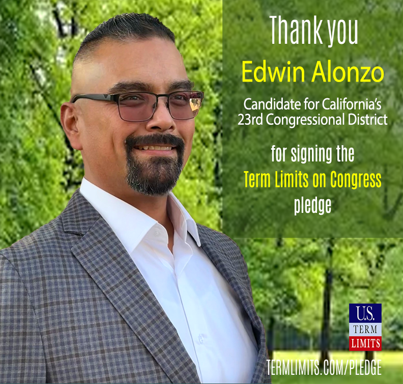USTermLimits's tweet image. Thank you Edwin Alonzo for Congress CA23 for signing the #termlimits on Congress pledge. termlimits.com/wp-content/upl…