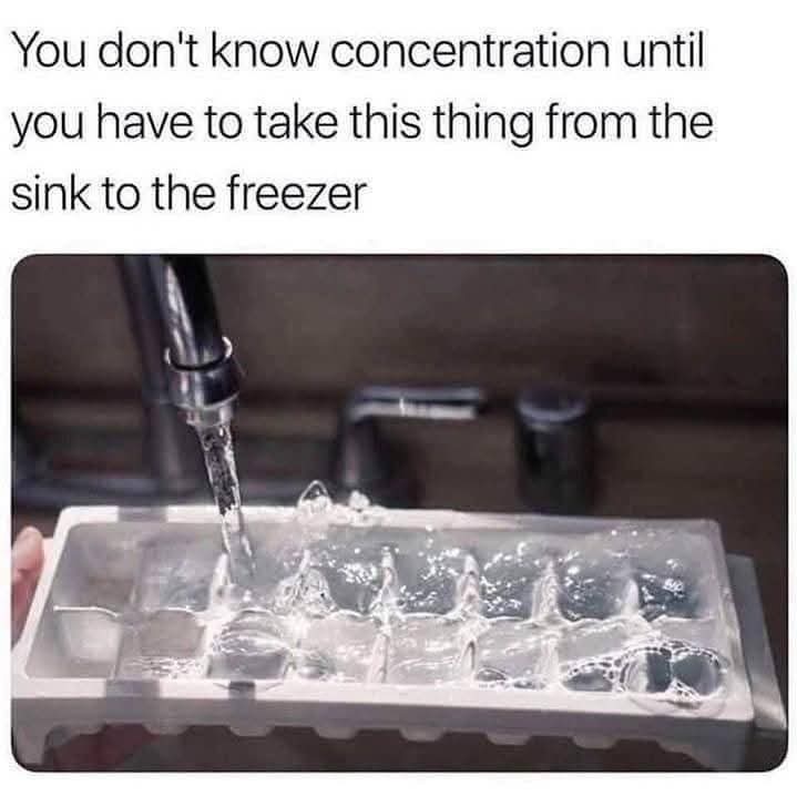 The accuracy.....😂😂😂 

* If you've never had to do this because you've always had an ice maker, keep scrolling. This tweet isn't for you. 🙄🤣