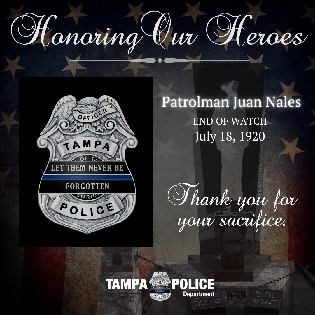 TampaPD's tweet image. While escorting a suspect to jail, Patrolman Juan Nales was fatally shot by the suspect after they gained control of his firearm.
Patrolman Nales, your service will never be forgotten. We honor you today and always.
#HonoringOurHeroes #NeverForgotten