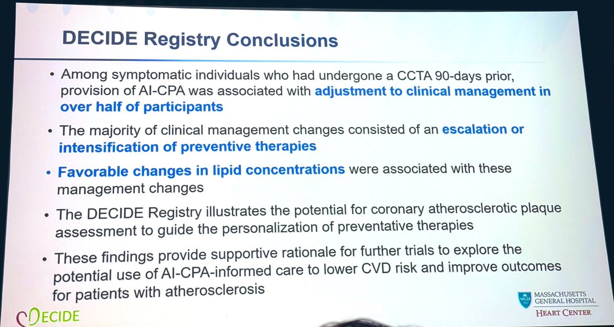 DECIDE Registry results 
Problem: high MACE in non-obstructive CAD &amp; poor uptake of statin Rx (&lt;1/3)
Plaque analysis/staging (AI CPA) by total plaque volume at 90 days led to changes in lipid management in 50% of pts &amp; associated w ⬇️LDL